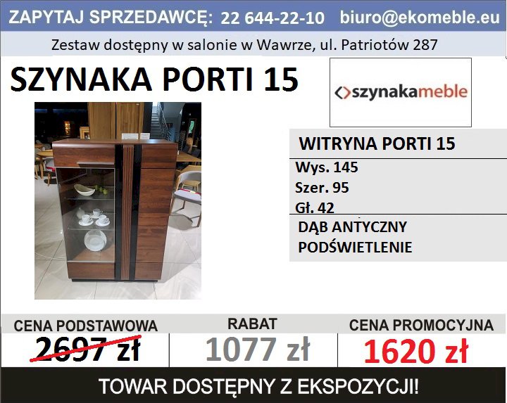 SZYNAKA MEBLE - WITRYNA PORTI 15